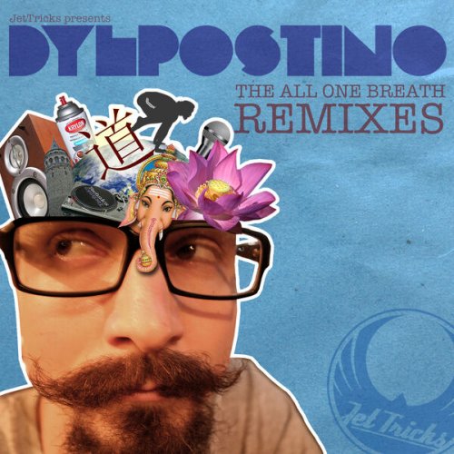 JetTricks presents Dylpostino - The All One Breath Remixes (2024)