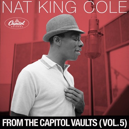 Nat King Cole - From The Capitol Vaults (Vol. 5) (2024)