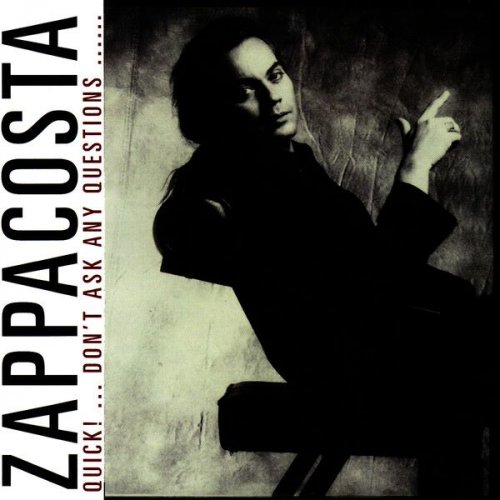 Alfie Zappacosta - Quick... Don't Ask Any Questions (1990)