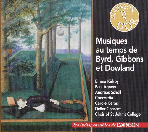 Emma Kirkby, Paul Agnew , Andreas Scholl, Concordia, Carole Cerasi, Deller Consort, Choir Of St John's College - Byrd, Gibbons, Dowland : Musiques Au Temps De Byrd, Gibbons Et Dowland (2019)