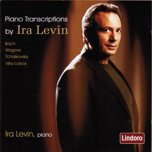 Ira Levin - Piano Transcriptions (Piano Transcriptions) (2006)