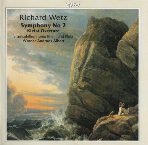 Staatsphilharmonie Rheinland-Pfalz, Werner Andreas Albert - Wetz: Symphony No. 2 (1999) CD-Rip