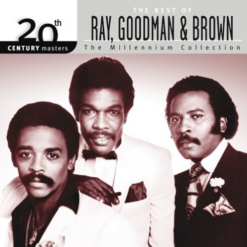 Ray, Goodman & Brown - 20th Century Masters: The Millennium Collection: Best of Ray, Goodman & Brown (2002)