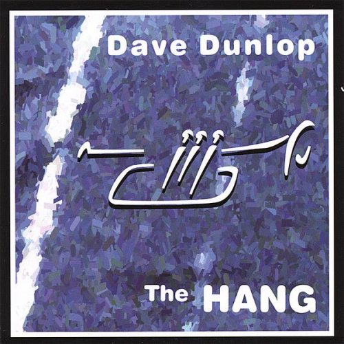 Dave Dunlop - The Hang (2006)