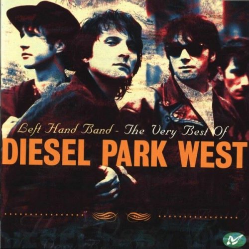 Diesel Park West - Left Hand Band - The Very Best Of Diesel Park West (1997)