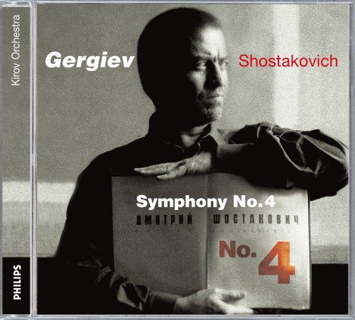 Mariinsky Orchestra, Valery Gergiev - Shostakovich: Symphony No.4 in C minor, Op.43 (2003)