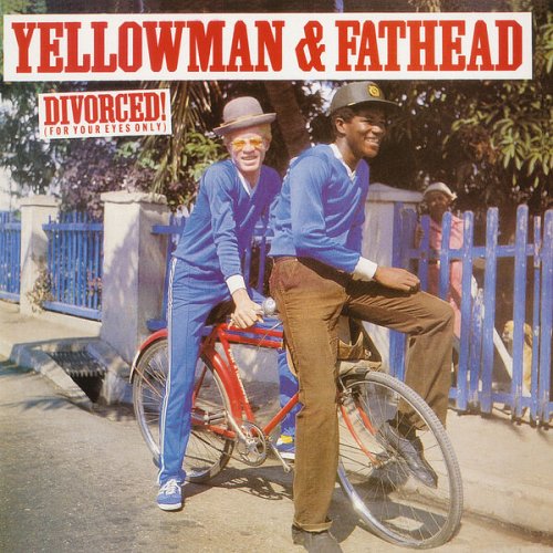 Yellowman, Fathead - Divorced! (For Your Eyes Only) (2024)