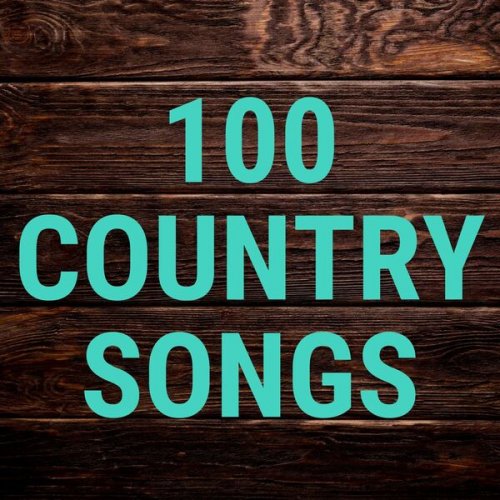 VA - 100 Country Songs (2024)