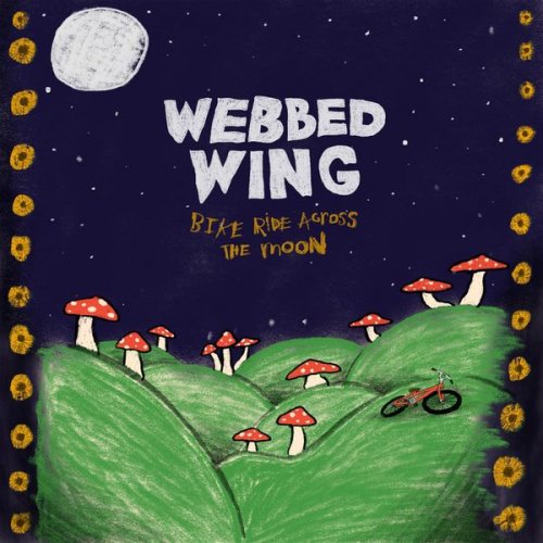 Webbed Wing - Bike Ride Across the Moon (2019)