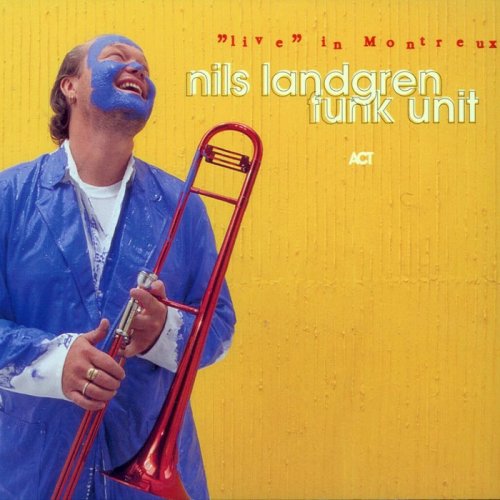 Nils Landgren Funk Unit - Live in Montreux (1998)