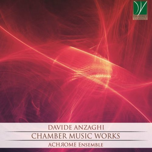 ACHЯOME Ensemble - Anzaghi: Chamber Music Works (2018)