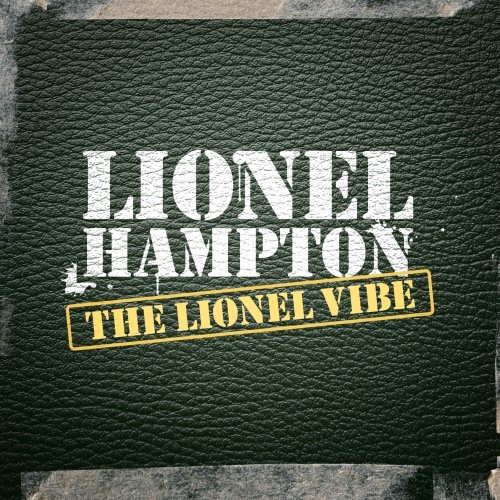 Lionel Hampton - The Lionel Vibe (Rerecorded) (2015)