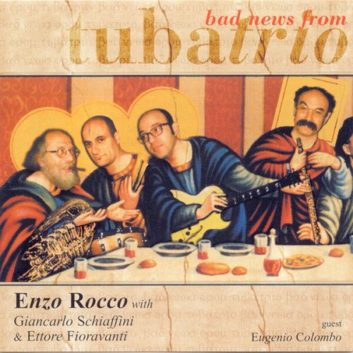 Enzo Rocco - Bad News From Tuba Trio (1999)