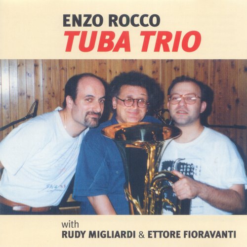 Enzo Rocco - Tuba Trio With Rudy Migliardi & Ettore Fioravanti (1996)