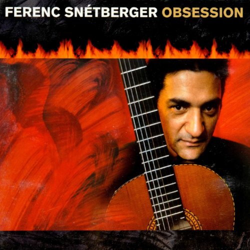 Ferenc Snétberger - The Enja Heritage Collection: Obsession (1998/2002) FLAC