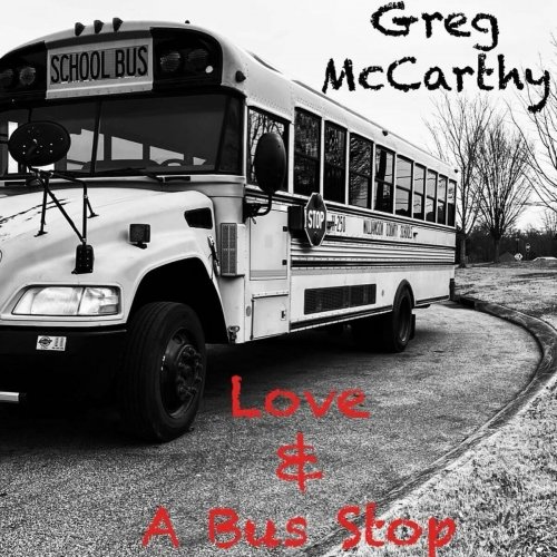 Greg McCarthy - Love & a Bus Stop (2024)