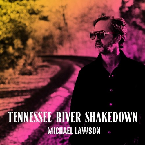 Michael Lawson - Tennessee River Shakedown (2024)