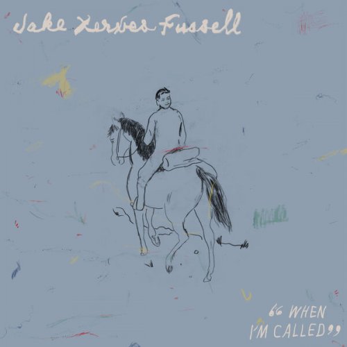 Jake Xerxes Fussell - When I'm Called (2024) [Hi-Res]