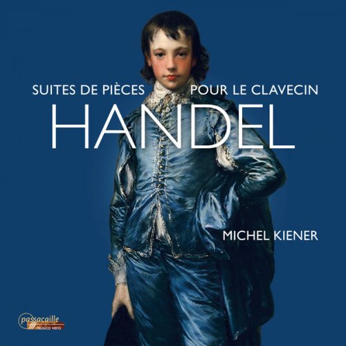 Michel Kiener - Handel: Suites de pièces pour le clavecin (2024) [Hi-Res]
