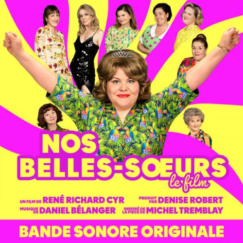 VA - Nos Belles-Sœurs, le film (Bande sonore originale) (2024)