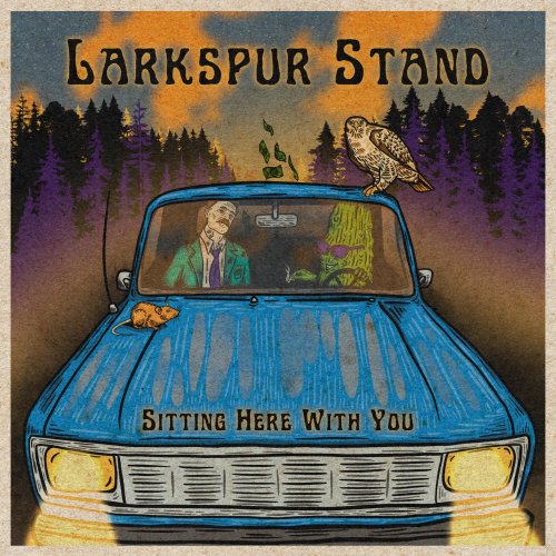 Larkspur Stand - Sitting Here With You (2024) [Hi-Res]