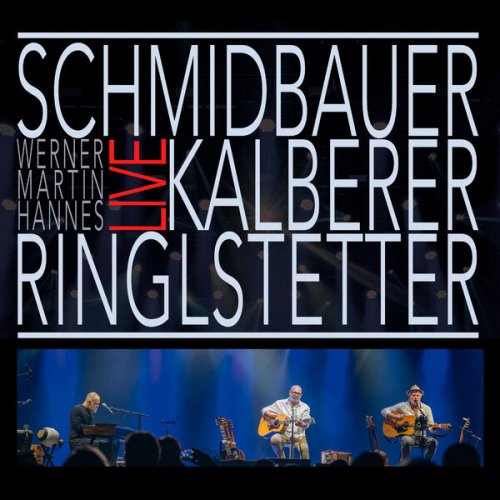 Schmidbauer & Kälberer, Ringlstetter, Schmidbauer - Live (2024) Hi-Res