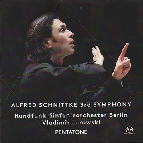 Rundfunk-Sinfonieorchester Berlin & Vladimir Jurowski - Schnittke: Symphony No. 3 (2015) [SACD]
