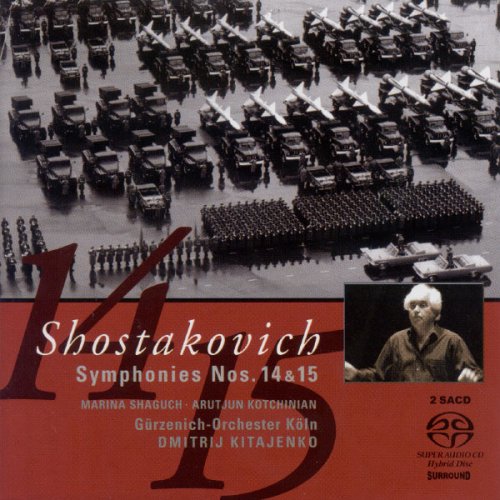 Cologne Gurzenich Orchestra, Dmitri Kitaenko - Shostakovich: Symphonies Nos. 14 & 15 (2005)