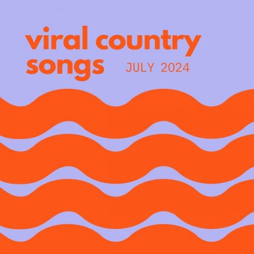 VA - Viral Country Songs: July 2024 (2024)