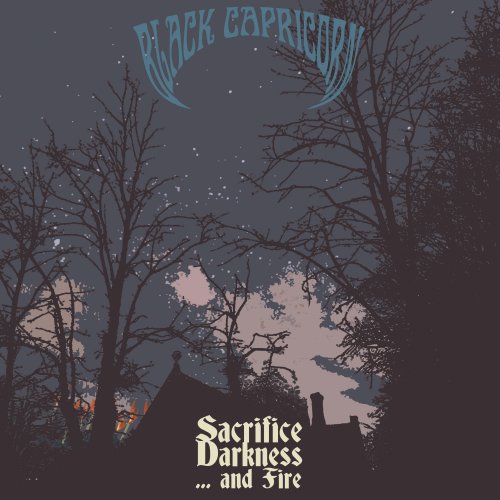 Black Capricorn - Sacrifice Darkness and .​.​. Fire (2024) Hi-Res