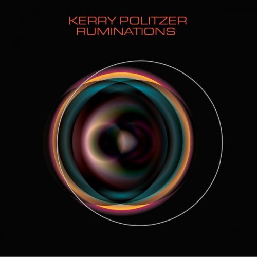 Kerry Politzer - Ruminations (2024)