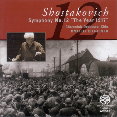 Cologne Gurzenich Orchestra, Dmitri Kitaenko - Shostakovich: Symphony No. 12 in D minor, Op. 112 'The Year 1917' (2005)