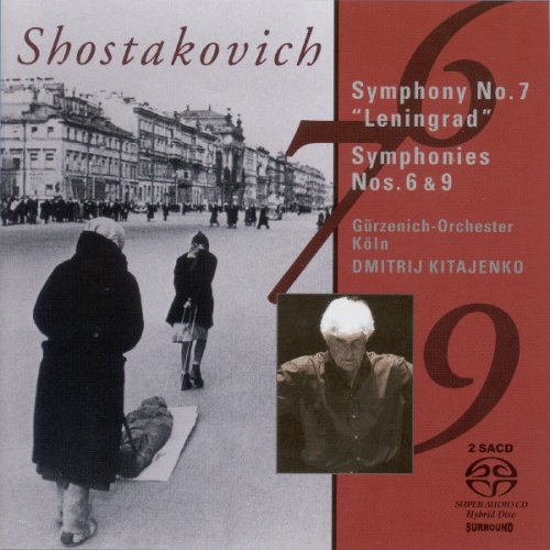 Cologne Gurzenich Orchestra, Dmitri Kitaenko - Shostakovich: Symphonies Nos. 6, 7 & 9 (2005)