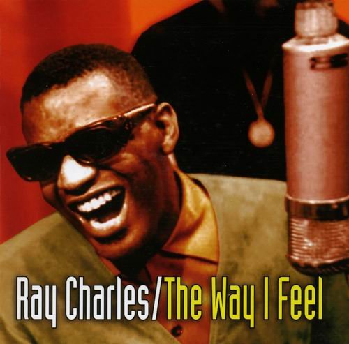 Ray Charles - The Way I Feel (2007)