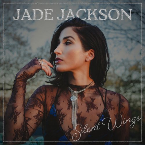 Jade Jackson - Silent Wings (2024) [Hi-Res]