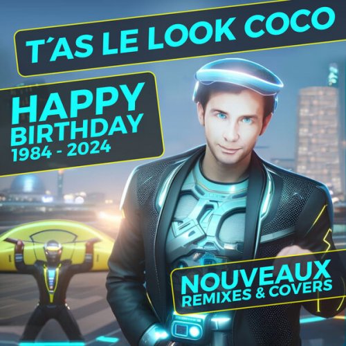 Laroche Valmont - Happy Birthday T'as le look coco (Nouveaux Remixes & Covers) (2024)
