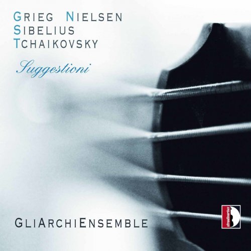 GliArchiEnsemble - Grieg, Nielsen, Sibelius, Tchaikovsky: Suggestioni (2013)