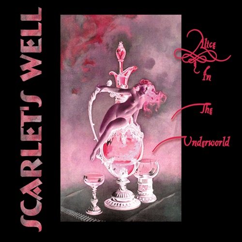 Scarlet‘s Well - Alice in the Underworld (2002)