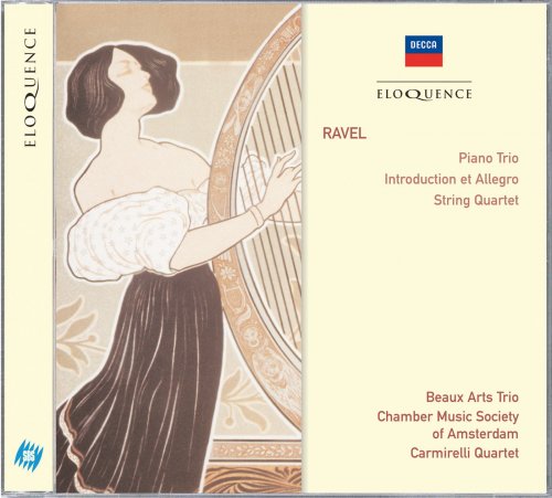 Beaux Arts Trio, The Chamber Music Society of Amsterdam, Carmirelli Quartet - Ravel: Piano Trio; Introduction & Allegro; String Quartet (2006)