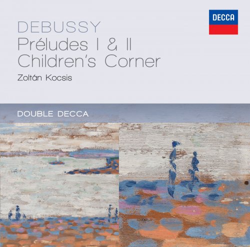 Zoltán Kocsis - Debussy: Préludes 1 & 2; Children's Corner (1998)