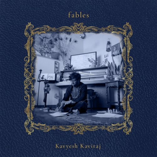 Kavyesh Kaviraj - Fables (2024)