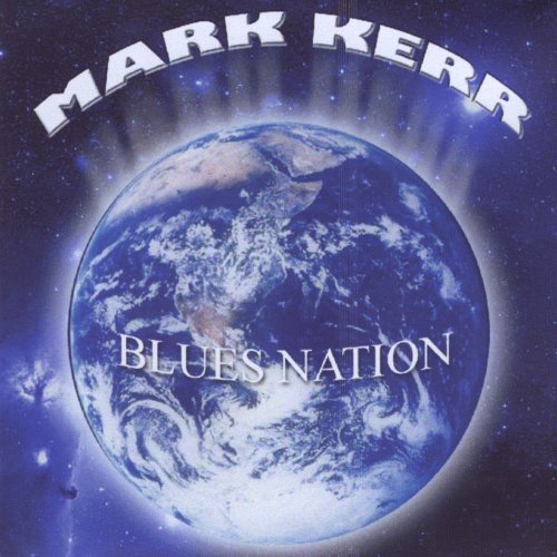 Mark Kerr - Blues Nation (2010)