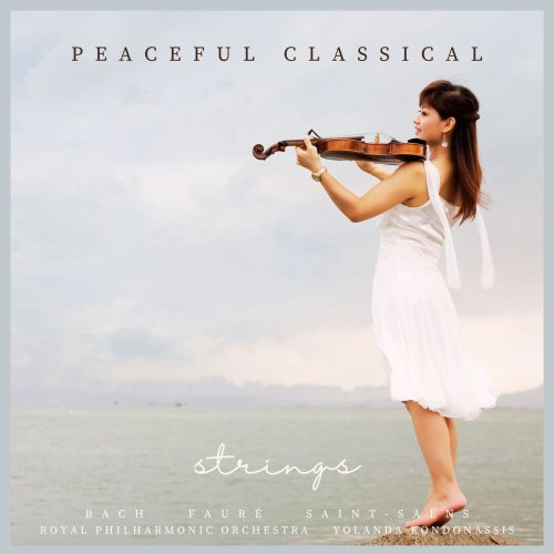 CAMILLE SAINT-SAENS, Gabriel Fauré - Peaceful Classical: Strings (2024)