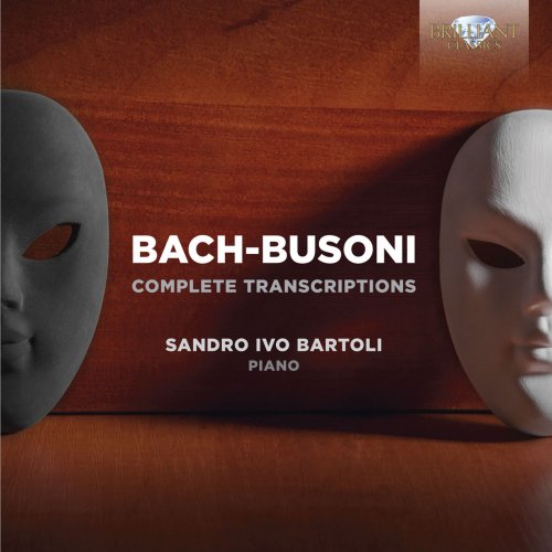 Sandro Ivo Bartoli - Bach & Busoni: Complete Transcriptions (2014)