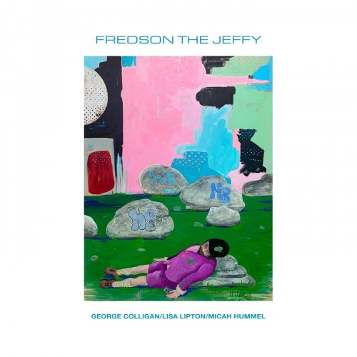 George Colligan, Lisa Lipton & Micah Hummel - Fredson the Jeffy (2021)