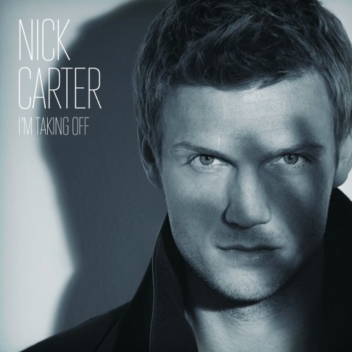 Nick Carter - I'm Taking Off (2011)