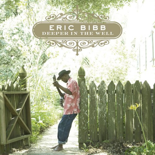 Eric Bibb - Deeper in the Well (2012)