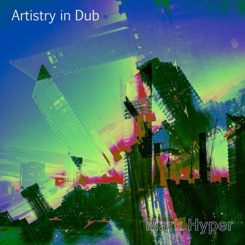 mark hyper - Artistry in Dub (2024)