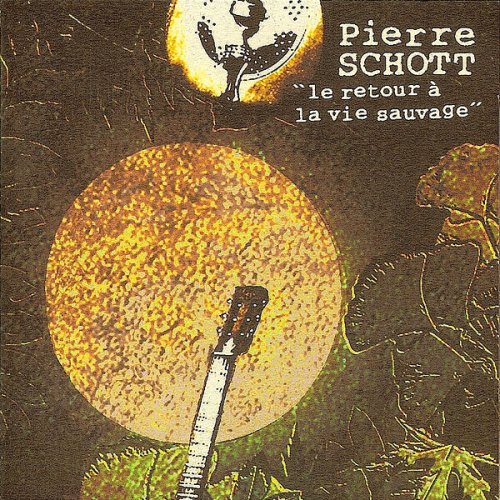 Pierre Schott - Le retour à la vie sauvage (2024 remaster) (2024)