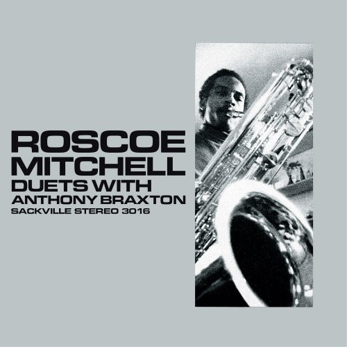 Roscoe Mitchell, Anthony Braxton - Duets (2017)